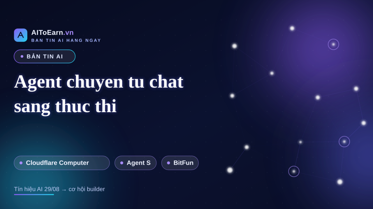 Ban tin AI 29-08-2026 - Agent chuyen tu chat sang thuc thi