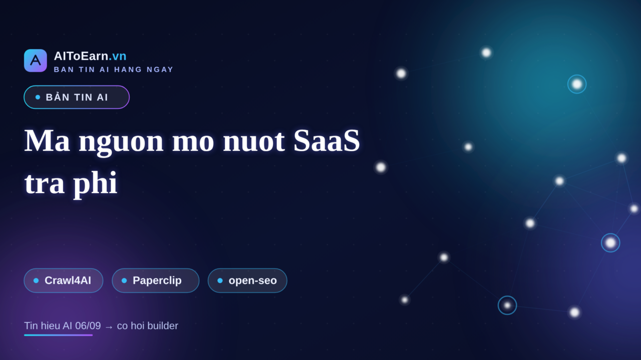 Ban tin AI 06-09-2026 - Ma nguon mo nuot SaaS tra phi