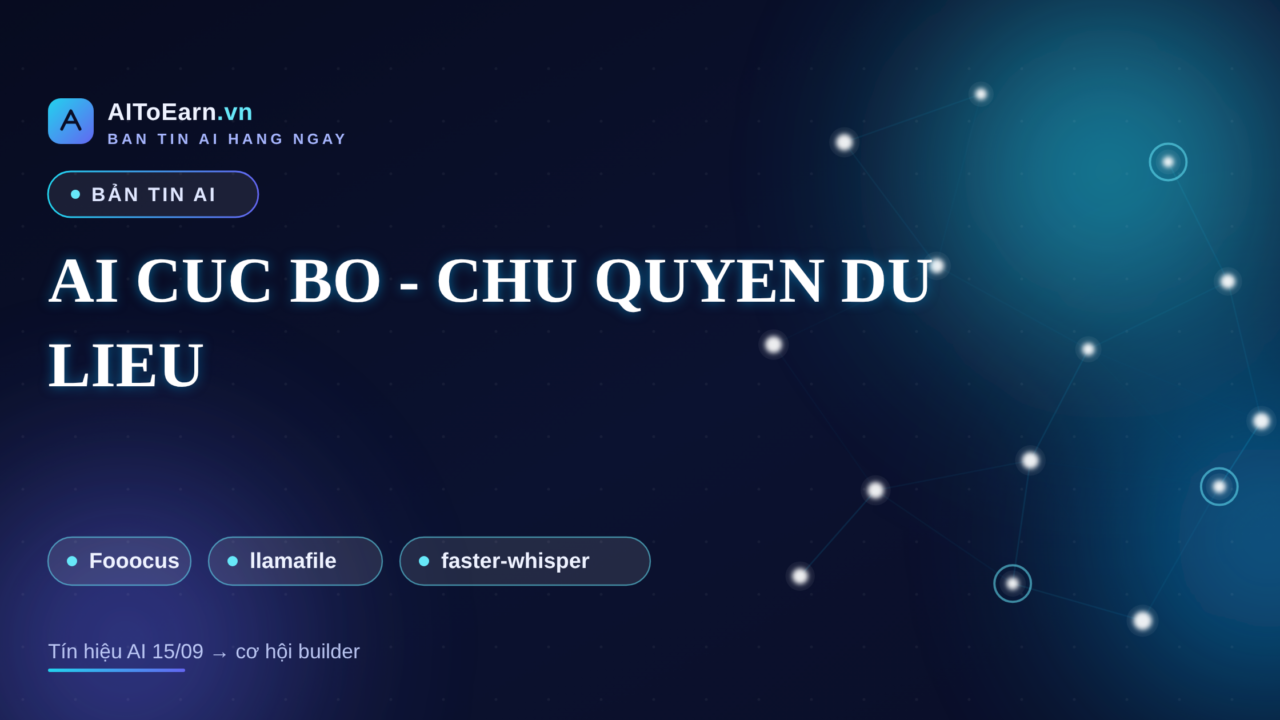 Ban tin AI 15-09-2026 - AI cuc bo chu quyen du lieu